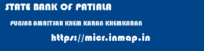 STATE BANK OF PATIALA  PUNJAB AMRITSAR KHEM KARAN KHEMKARAN  micr code
